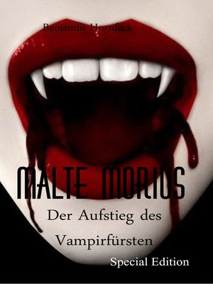cover image of Malte Morius  Der Aufstieg des Vampirfürsten Special Edition